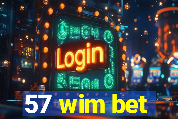 57 wim bet